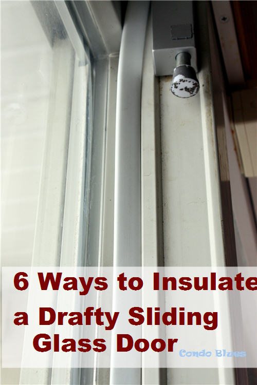 Condo Blues: 6 Ways to Insulate a Drafty Sliding Glass Door